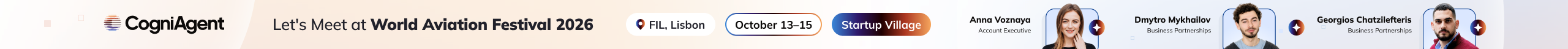 CogniAgent at World Aviation Festival 2026, FIL Lisbon, October 13–15, Startup Village. Meet Anna Voznaya, Dmytro Mykhailov, and Georgios Chatzilefteris.