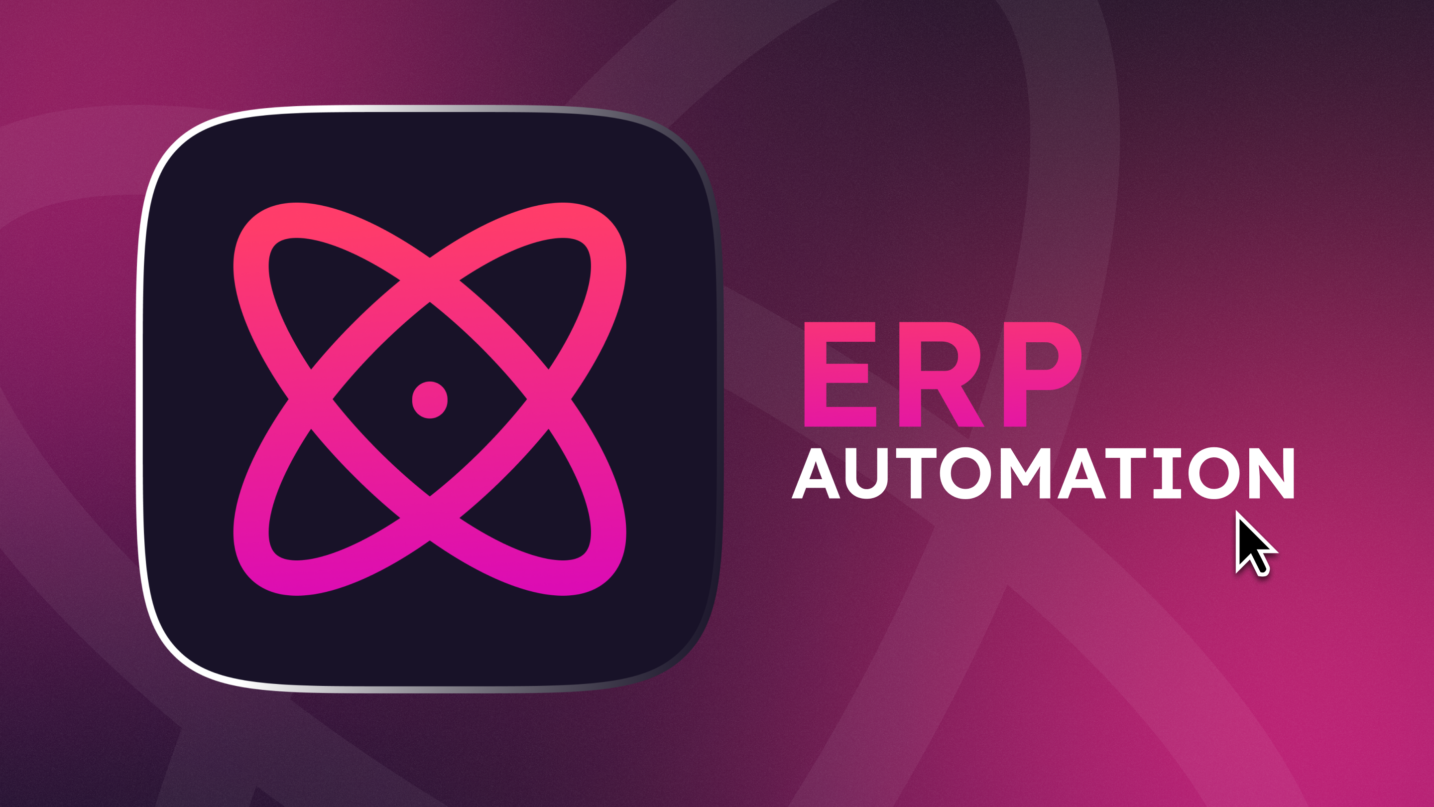ERP Automation Everything You Need to Know